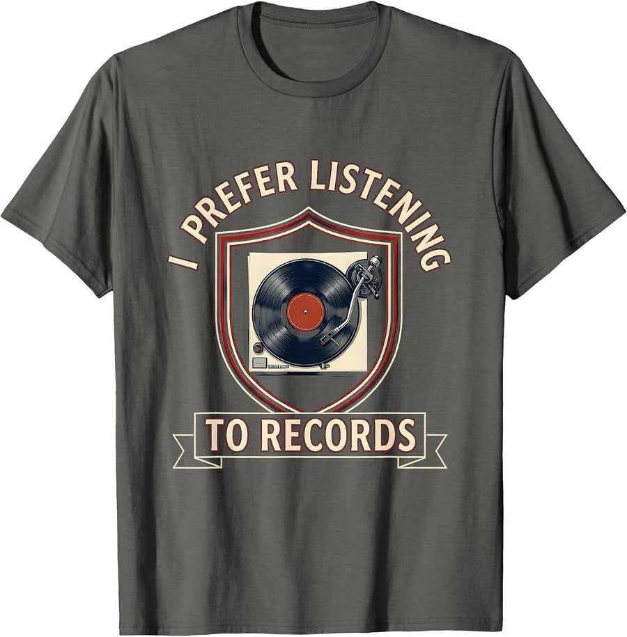 I Prefer Listening To Records Retro Vinyl Record Collector T-Shirt - Asphalt Grey