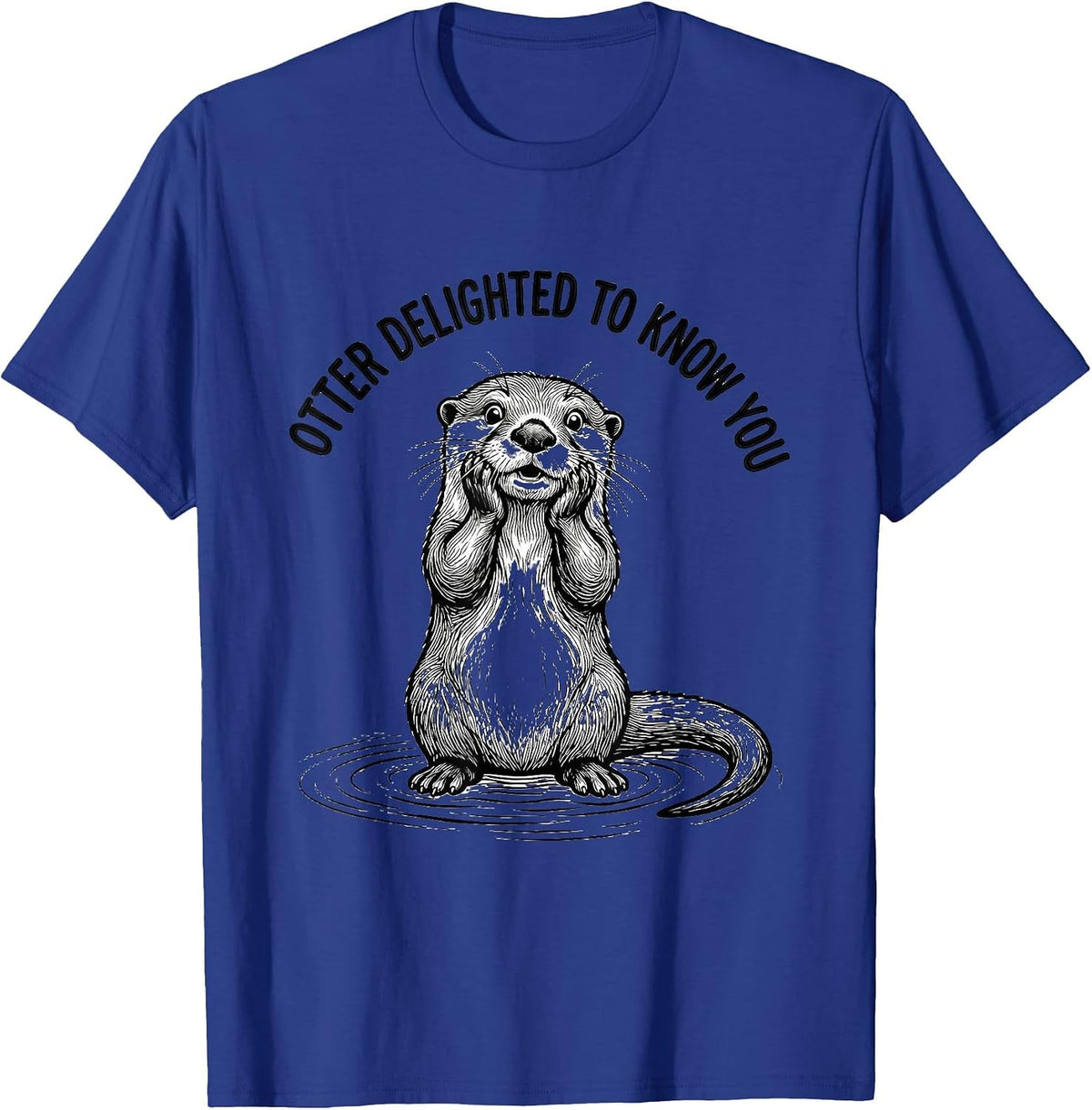 Men's Otter Delighted To Know You Funny Otter Lover Gift T-Shirt - Royal Blue