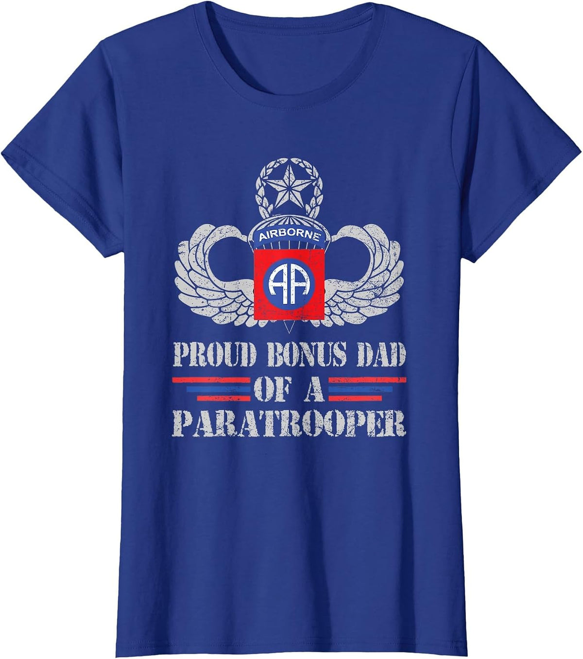 Proud Bonus Dad of 82nd Airborne Division Veteran T-Shirt - Royal Blue
