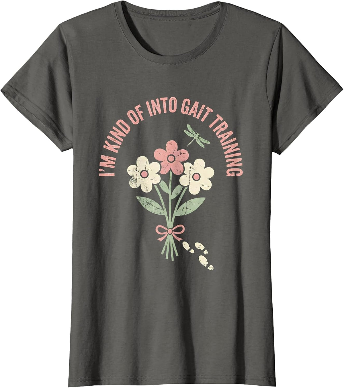 Women's I'm Kind Of Into Gait Training Floral Boho Physical Therapy T-Shirt - Asphalt Grey