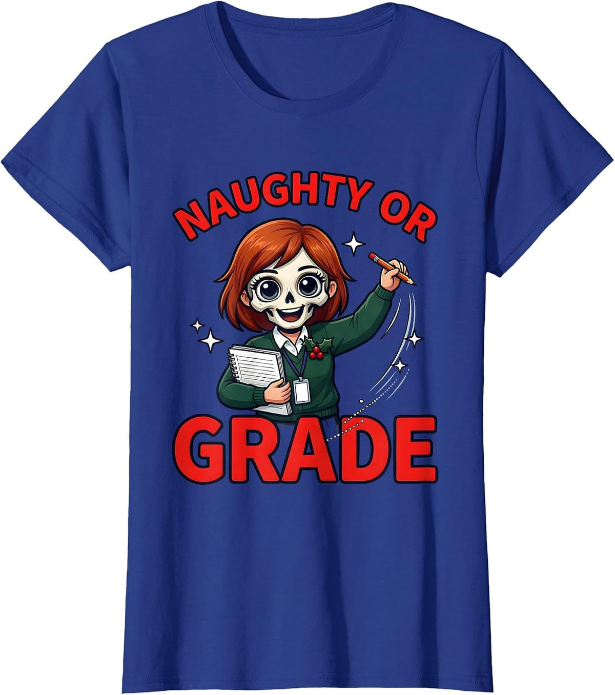 Women's NAUGHTY OR GRADE Funny Teacher Christmas T-Shirt - Royal Blue