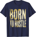 Born to Hustle Labor Day Graphic Design T-Shirt - Navy Blue