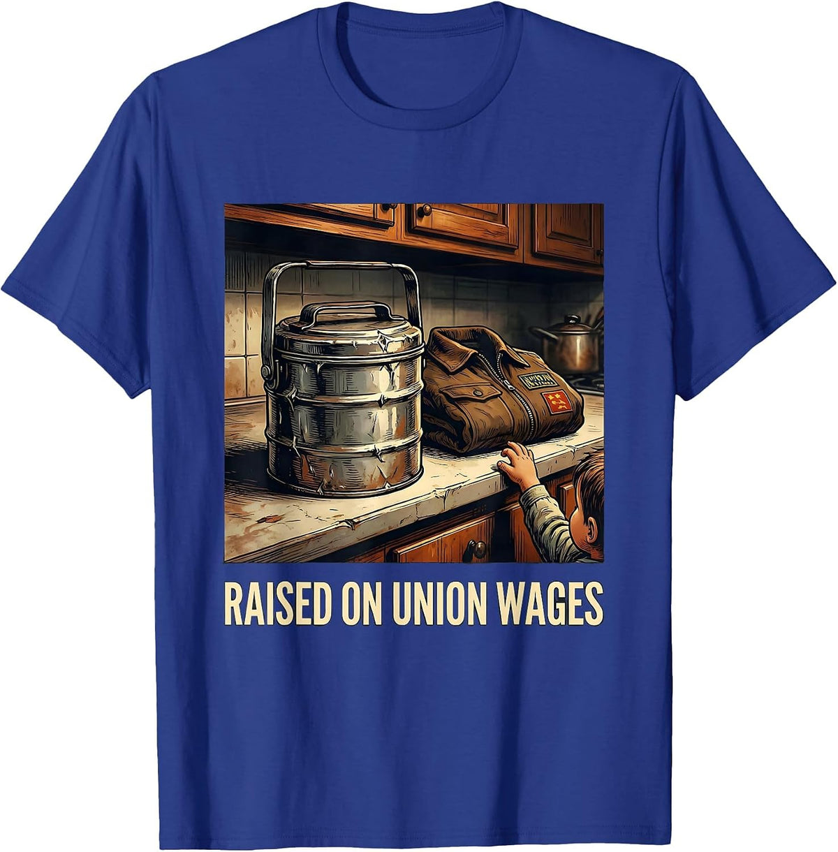 Raised On Union Wages Labor Pride Union Worker Solidarity T-Shirt - Royal Blue