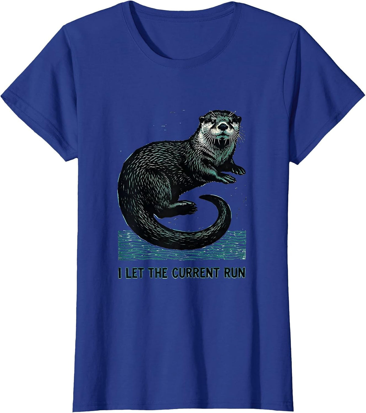 Women's I Let The Current Run Funny Sea Otter Linocut Otter Lover T-Shirt - Royal Blue