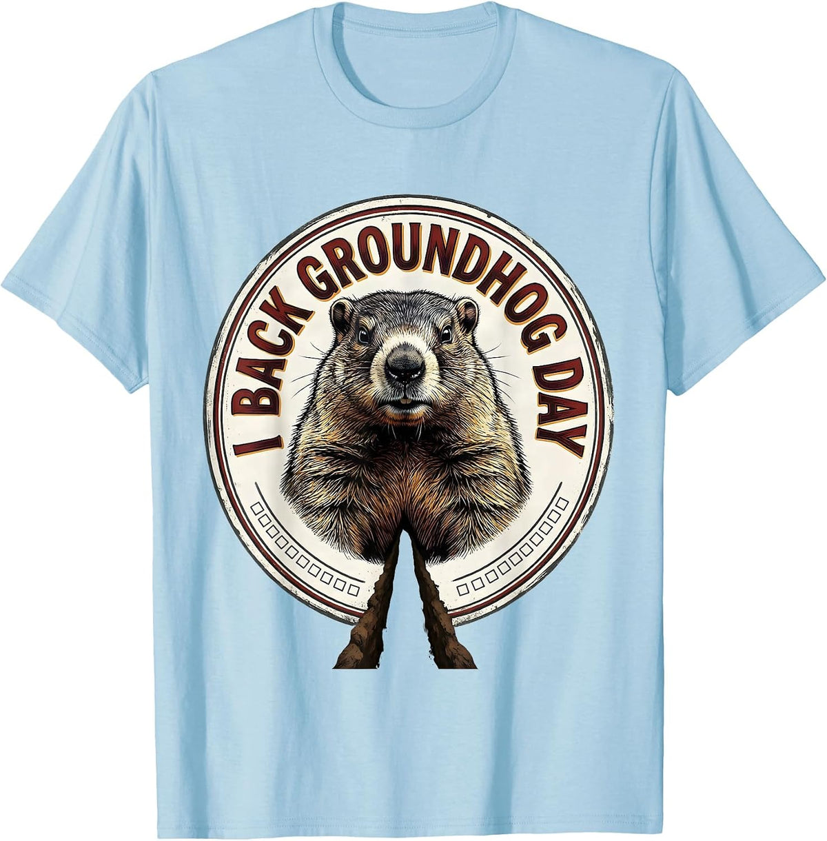 Men's I Back Groundhog Day Funny Groundhog Day Vintage Badge Humor T-Shirt - Baby Blue