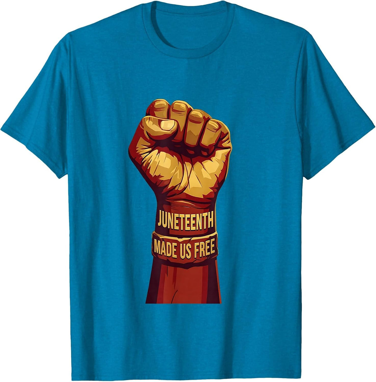 Juneteenth Made Us Free Freedom Celebration Design T-Shirt - Sapphire Blue