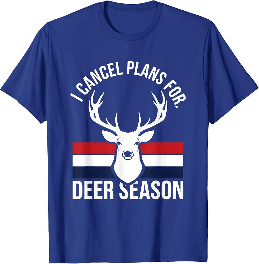 I Cancel Plans For Deer Season Funny Hunting Dad Gift T-Shirt - Royal Blue