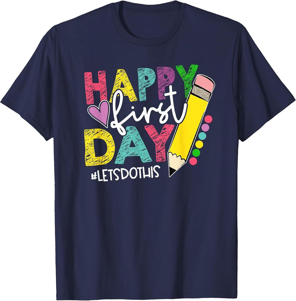 Happy First Day Let's Do This Welcome Back to School T-Shirt - Navy Blue