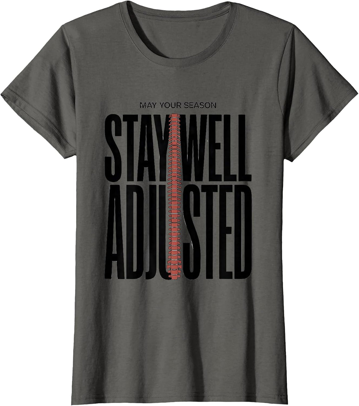 Women's May Your Season Stay Well Adjusted Funny Chiropractor T-Shirt - Asphalt Grey