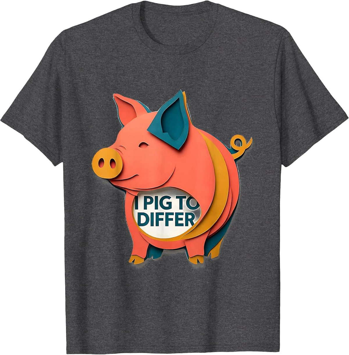 I Pig To Differ Funny Pig Farm Animal Lover Humor T-Shirt - Dark Heather Grey