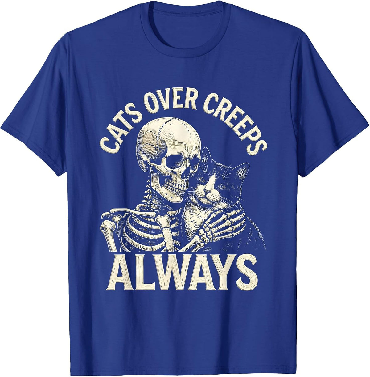 Cats Over Creeps, Always Funny Skeleton Hugging Cat T-Shirt - Royal Blue