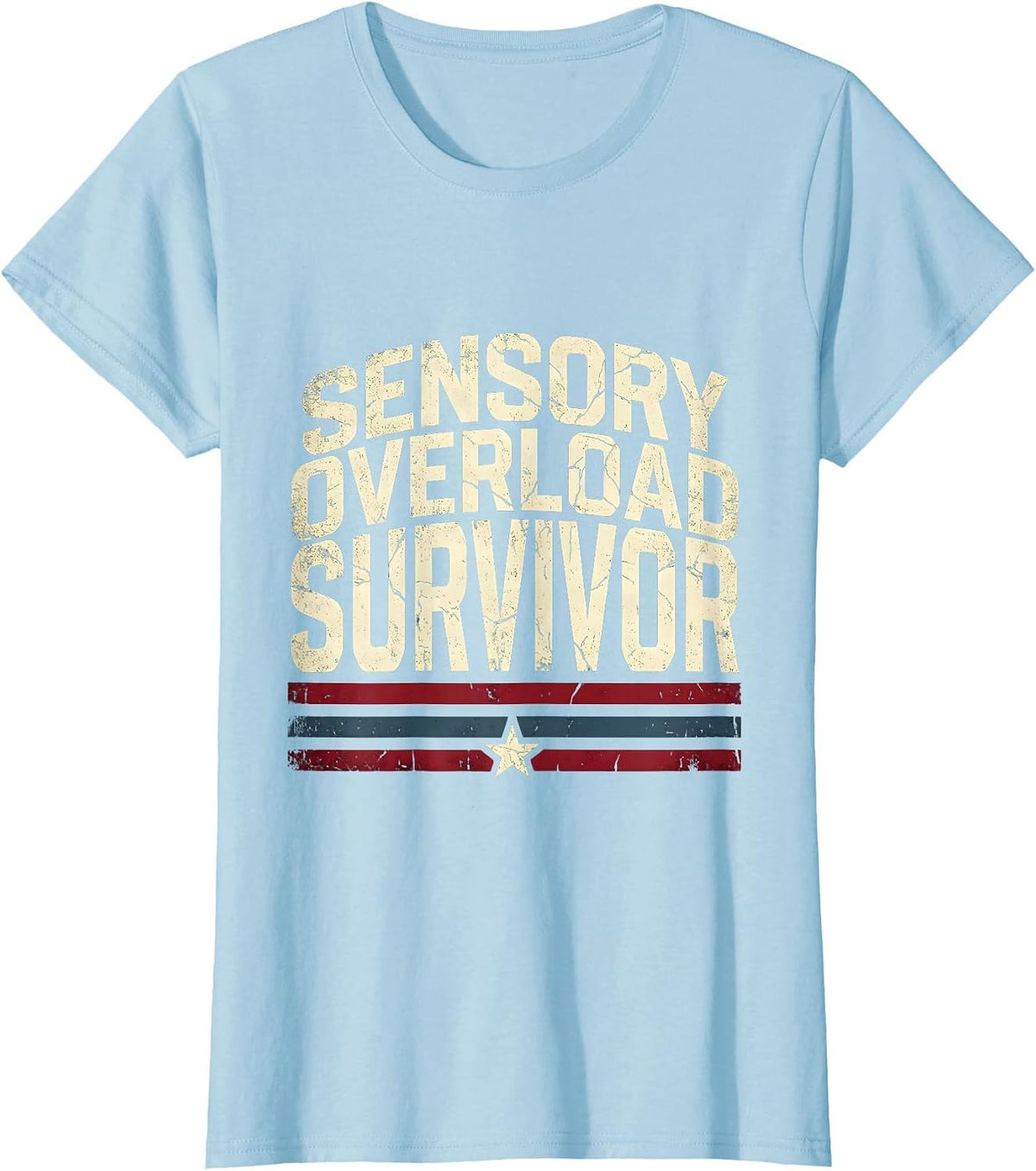 Sensory Overload Survivor Autism Awareness Design T-Shirt - Baby Blue