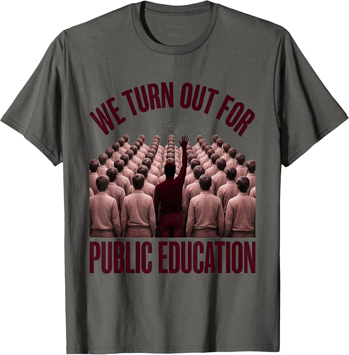 We Turn Out For Public Education Teacher Red For Ed Protest T-Shirt - Asphalt Grey
