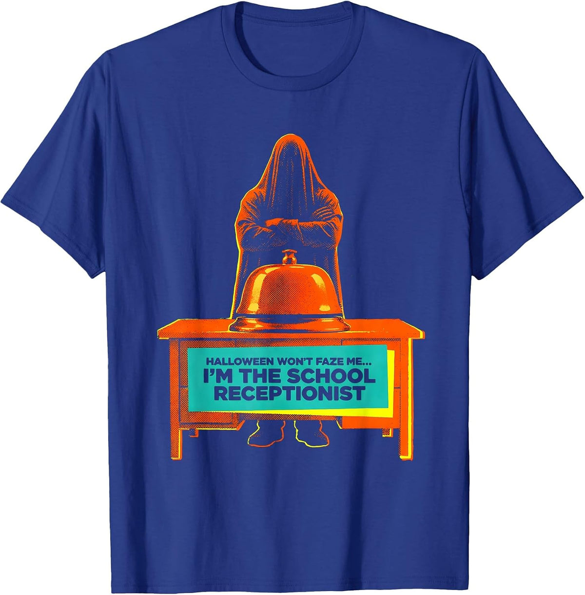Men's Halloween Won't Faze Me—I'm The School Receptionist Funny T-Shirt - Royal Blue