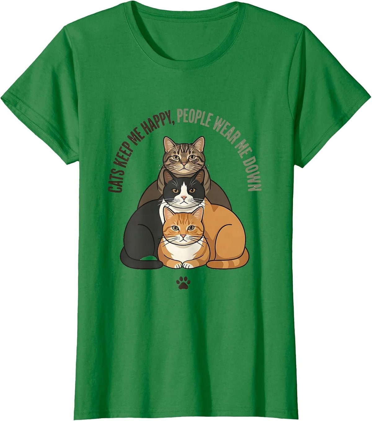 Women's Cats Keep Me Happy People Wear Me Down Cat Lover T-Shirt - Kelly Green
