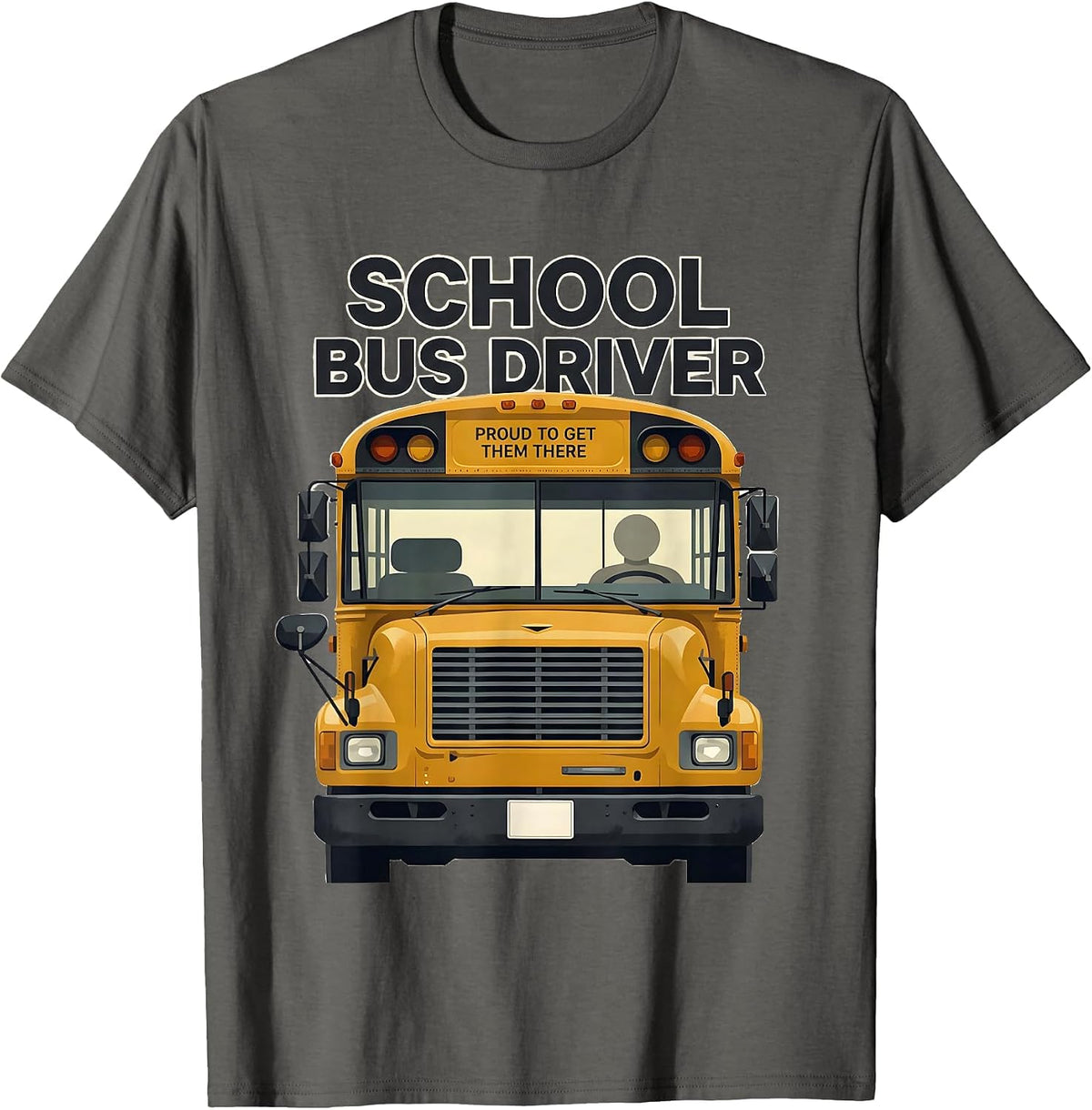 School Bus Driver, Proud To Get Them There Midcentury Modern T-Shirt - Asphalt Grey