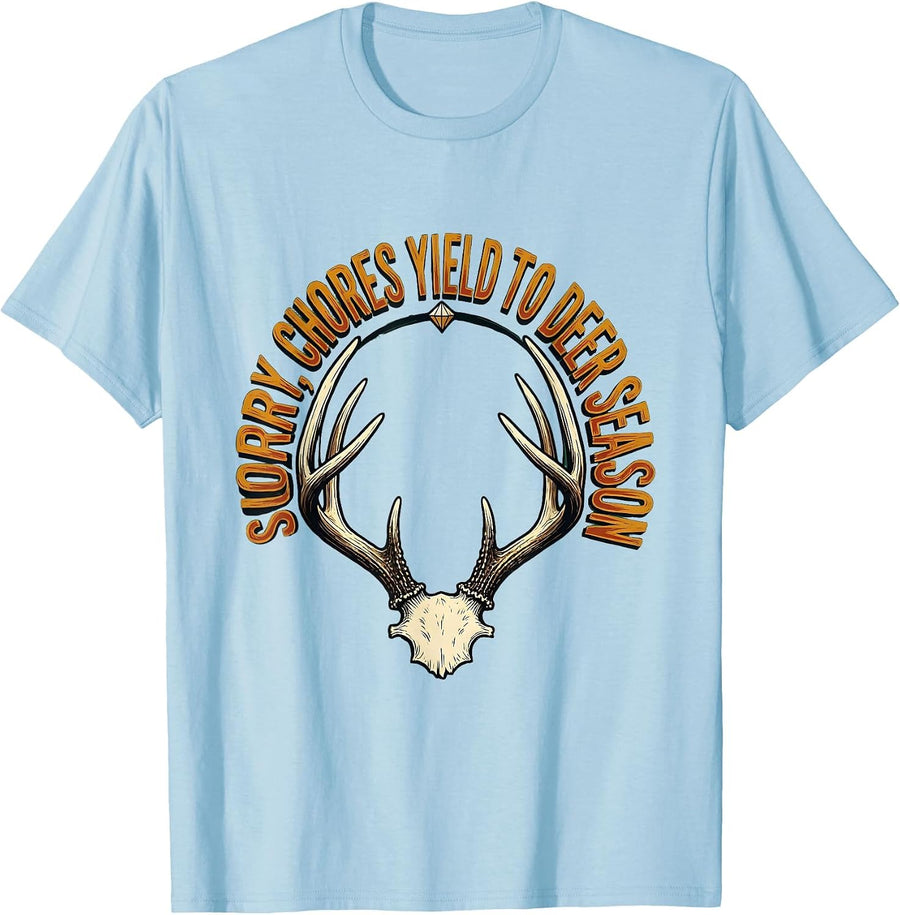 Men's Sorry Chores Yield To Deer Season Funny Hunting Dad Gift T-Shirt - Baby Blue