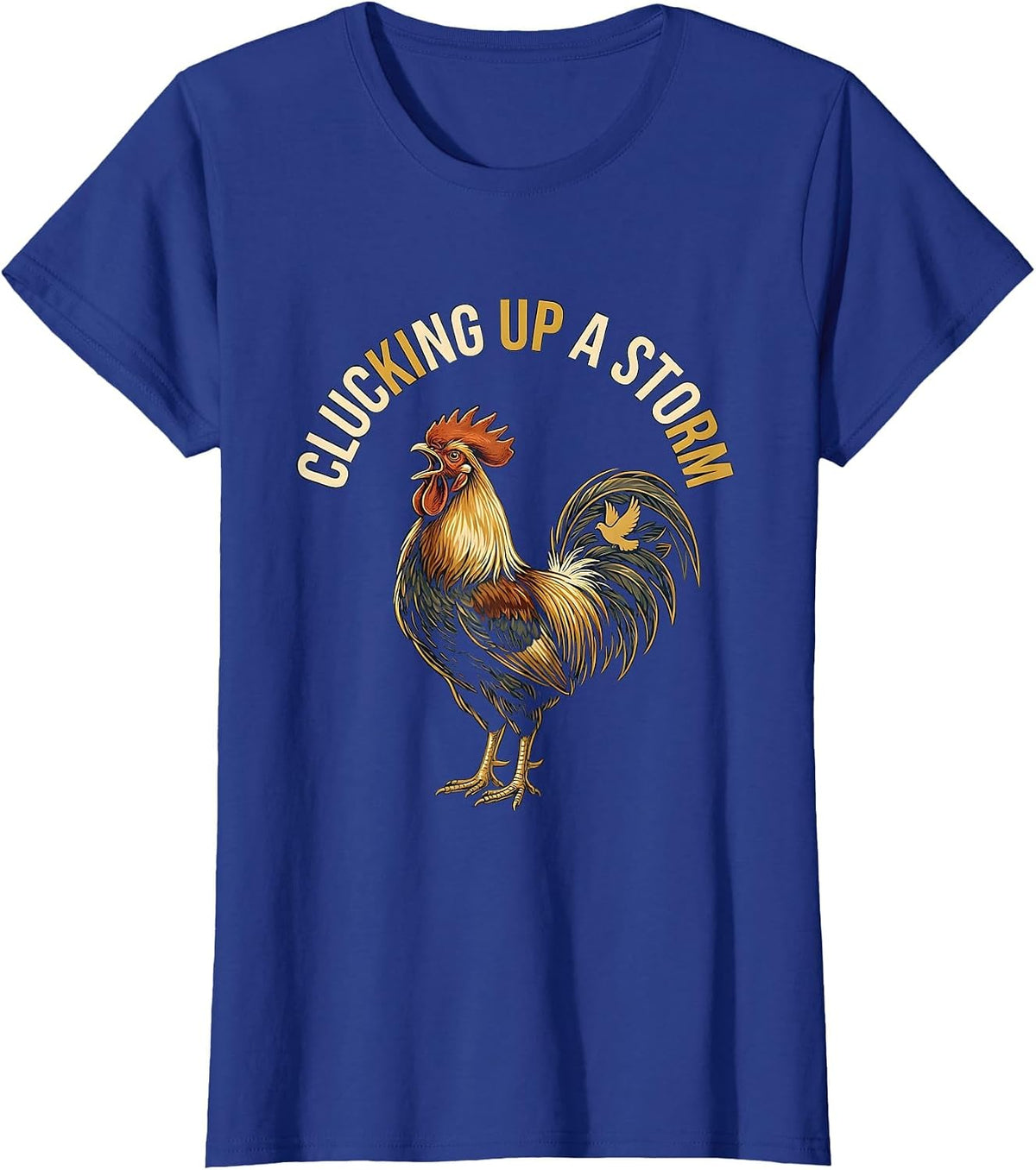 Women's Clucking Up a Storm Funny Chicken Design T-Shirt - Royal Blue