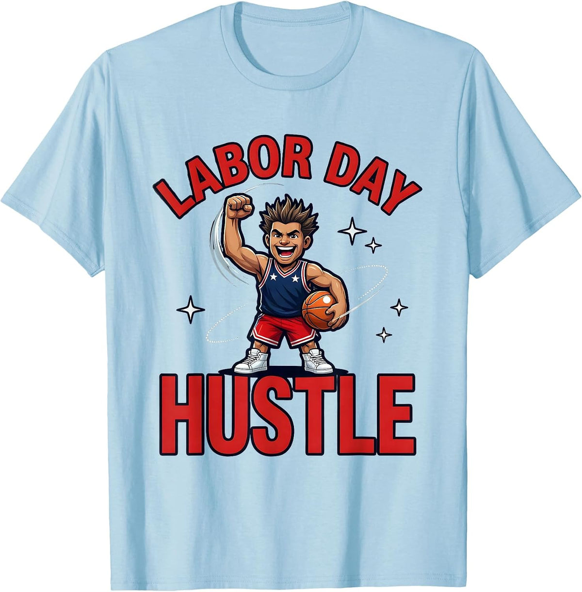Men's LABOR DAY HUSTLE Funny Basketball Player Patriotic Holiday T-Shirt - Baby Blue
