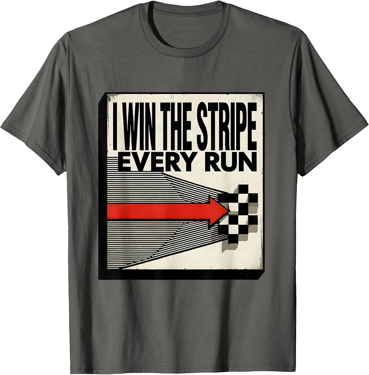 Men's I Win The Stripe Every Run Brutalist Drag Racing Checkered T-Shirt - Asphalt Grey