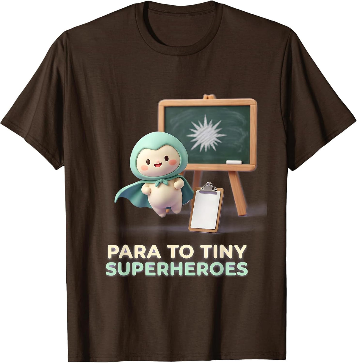 Men's Para To Tiny Superheroes Cute Kawaii Teacher Superhero Humor T-Shirt - Brown