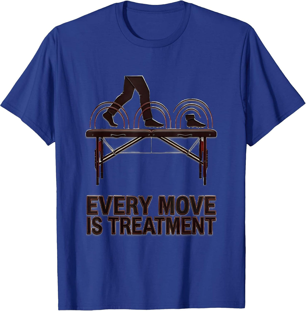 Every Move Is Treatment Physical Therapy PT Humor T-Shirt - Royal Blue