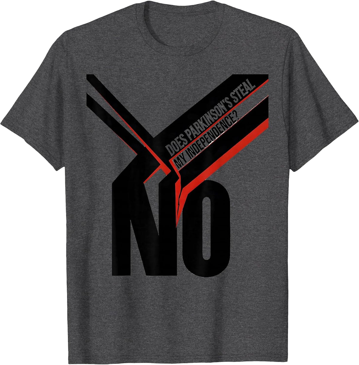 Does Parkinson's Steal My Independence? No Warrior T-Shirt - Dark Heather Grey