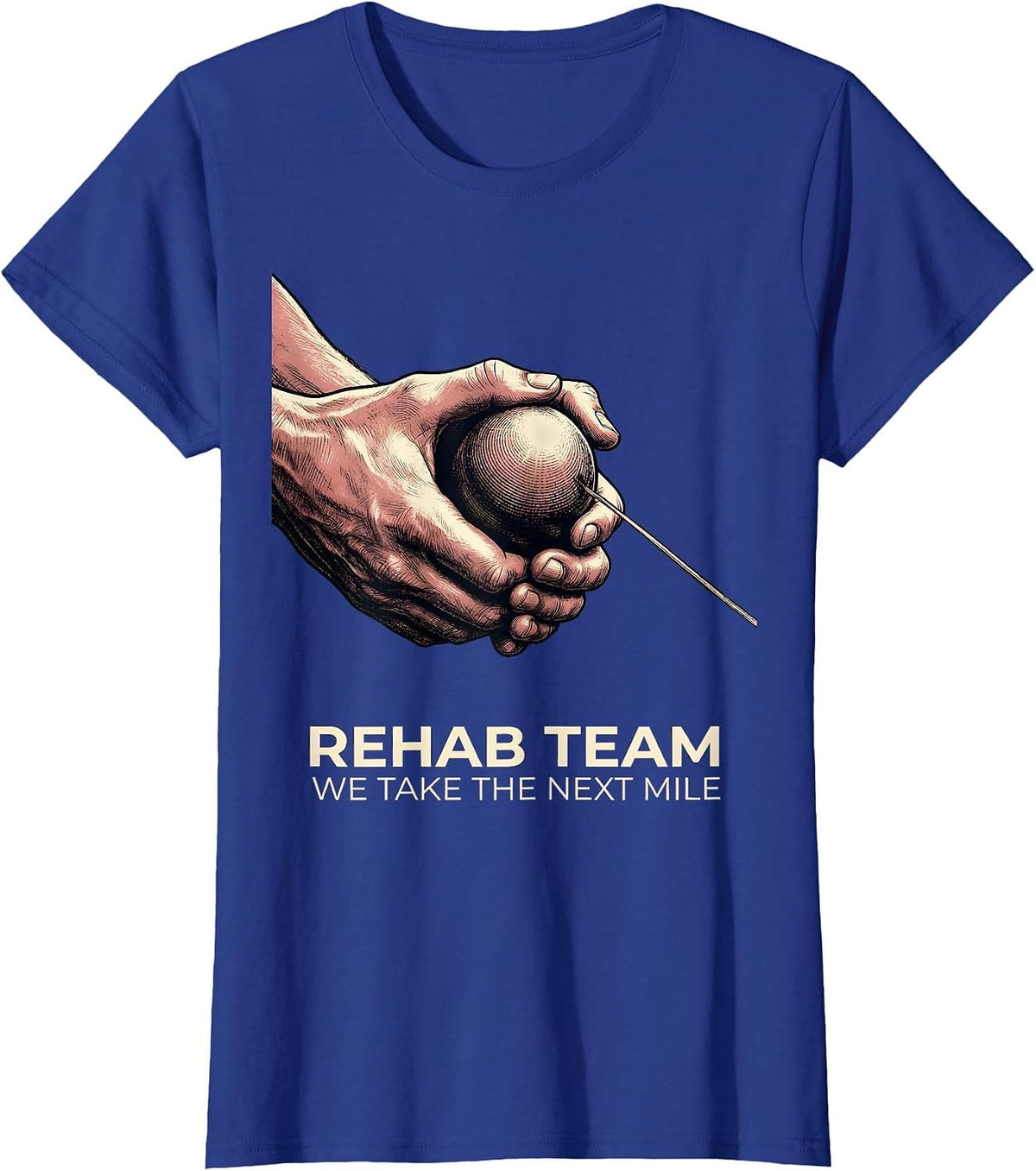 Women's Rehab Team We Take The Next Mile Funny Physical Therapist T-Shirt - Royal Blue