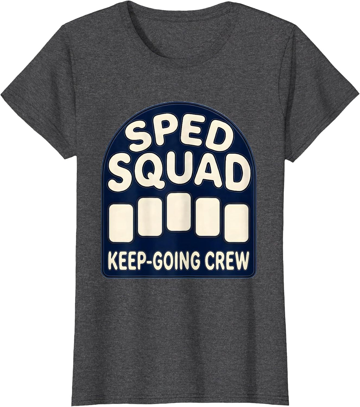 Women's SPED Squad Keep-Going Crew Special Education Teacher T-Shirt - Dark Heather Grey