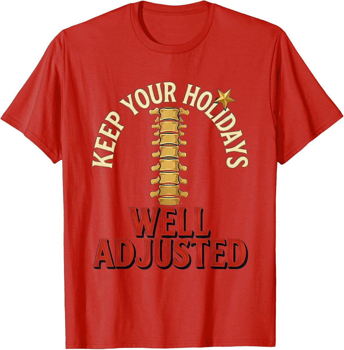 Men's Keep Your Holidays Well Adjusted Funny Chiropractor T-Shirt - Red