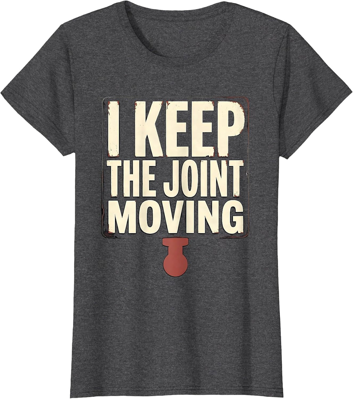 Women's I Keep The Joint Moving Funny Chiropractor Physical Therapy T-Shirt - Dark Heather Grey