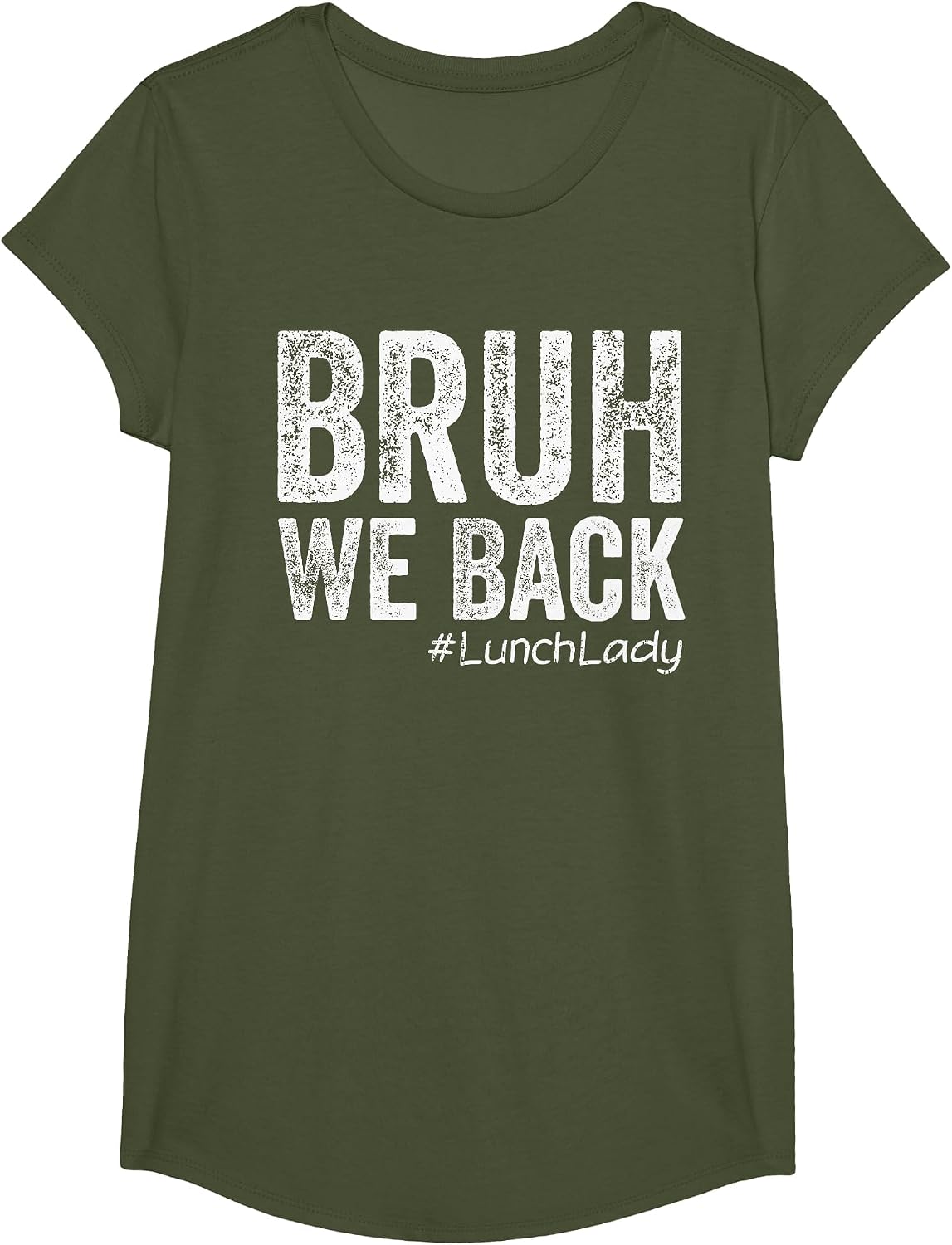 Bruh We Back Lunch Lady Back to School First Day of School T-Shirt - Girls Olive Green
