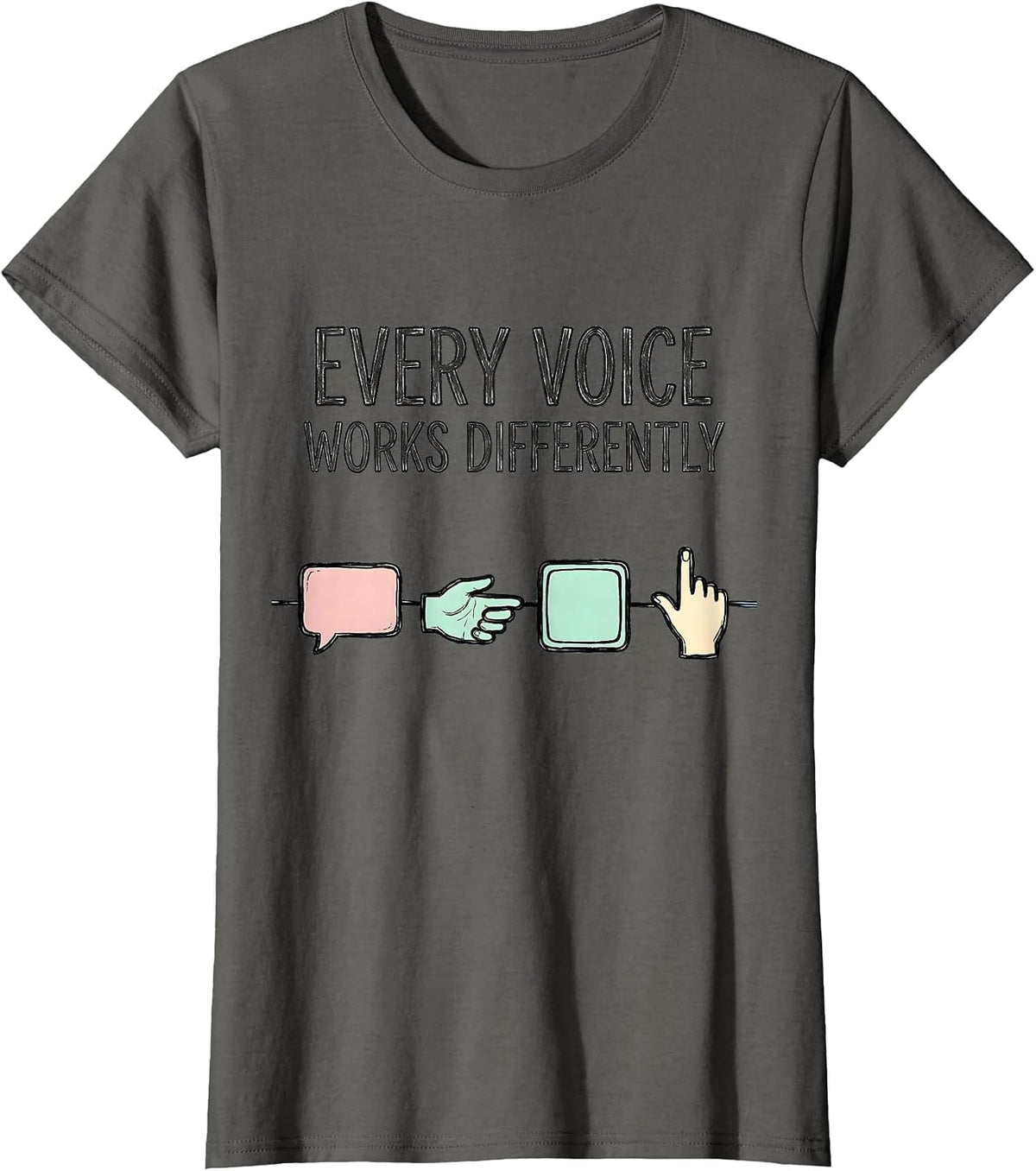 Women's Every Voice Works Differently Special Education Teacher SPED T-Shirt - Asphalt Grey