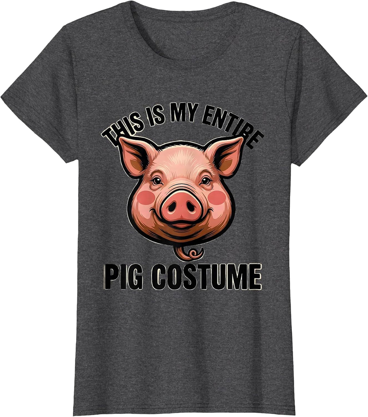 Women's This Is My Entire Pig Costume Funny Pig Lover Halloween T-Shirt - Dark Heather Grey
