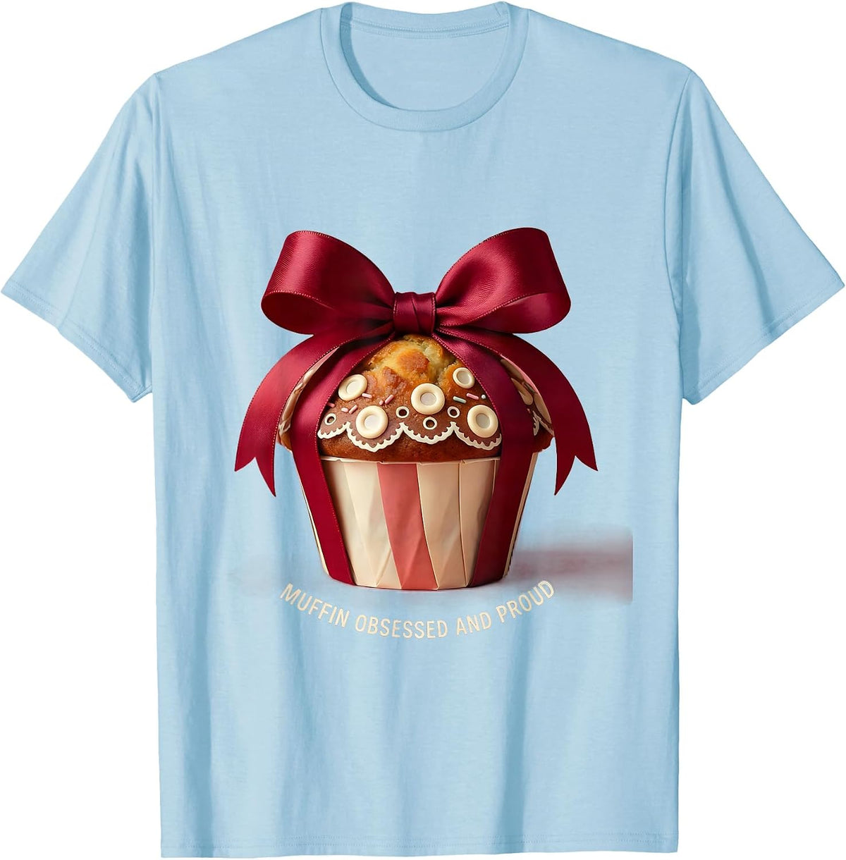 Men's Muffin Obsessed and Proud Funny Baking Design T-Shirt - Baby Blue