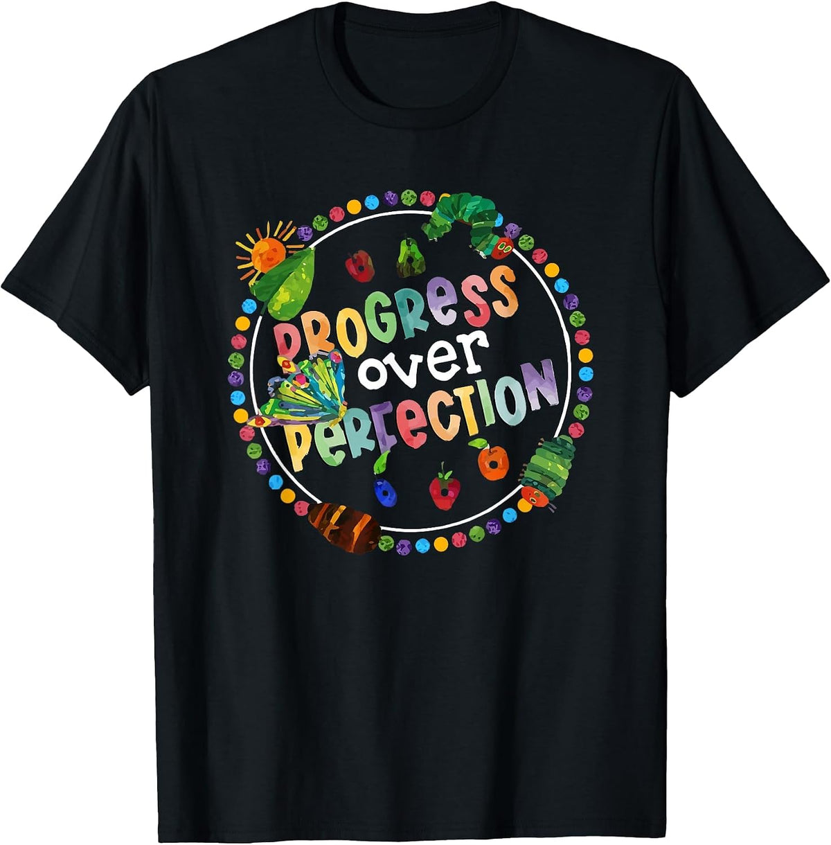 Progress Over Perfection Caterpillar Back to School Teacher T-Shirt - Black