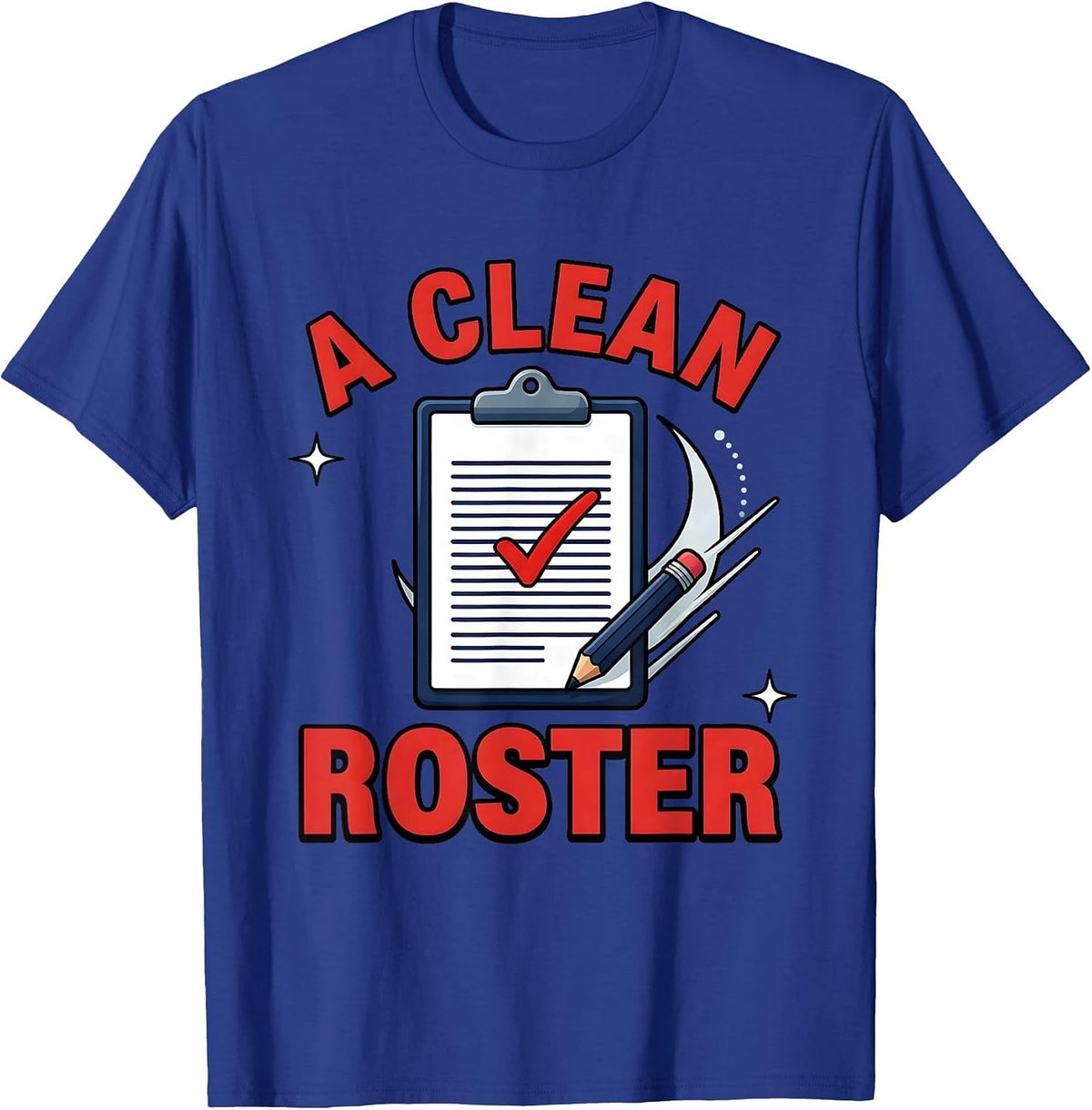 A CLEAN ROSTER Funny Teacher School Staff Back To School T-Shirt - Royal Blue