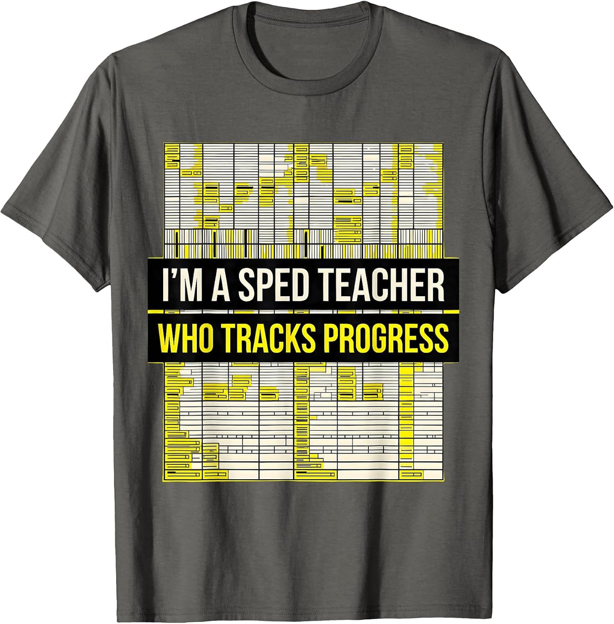 I'm A SPED Teacher Who Tracks Progress Geometric Humor T-Shirt - Asphalt Grey