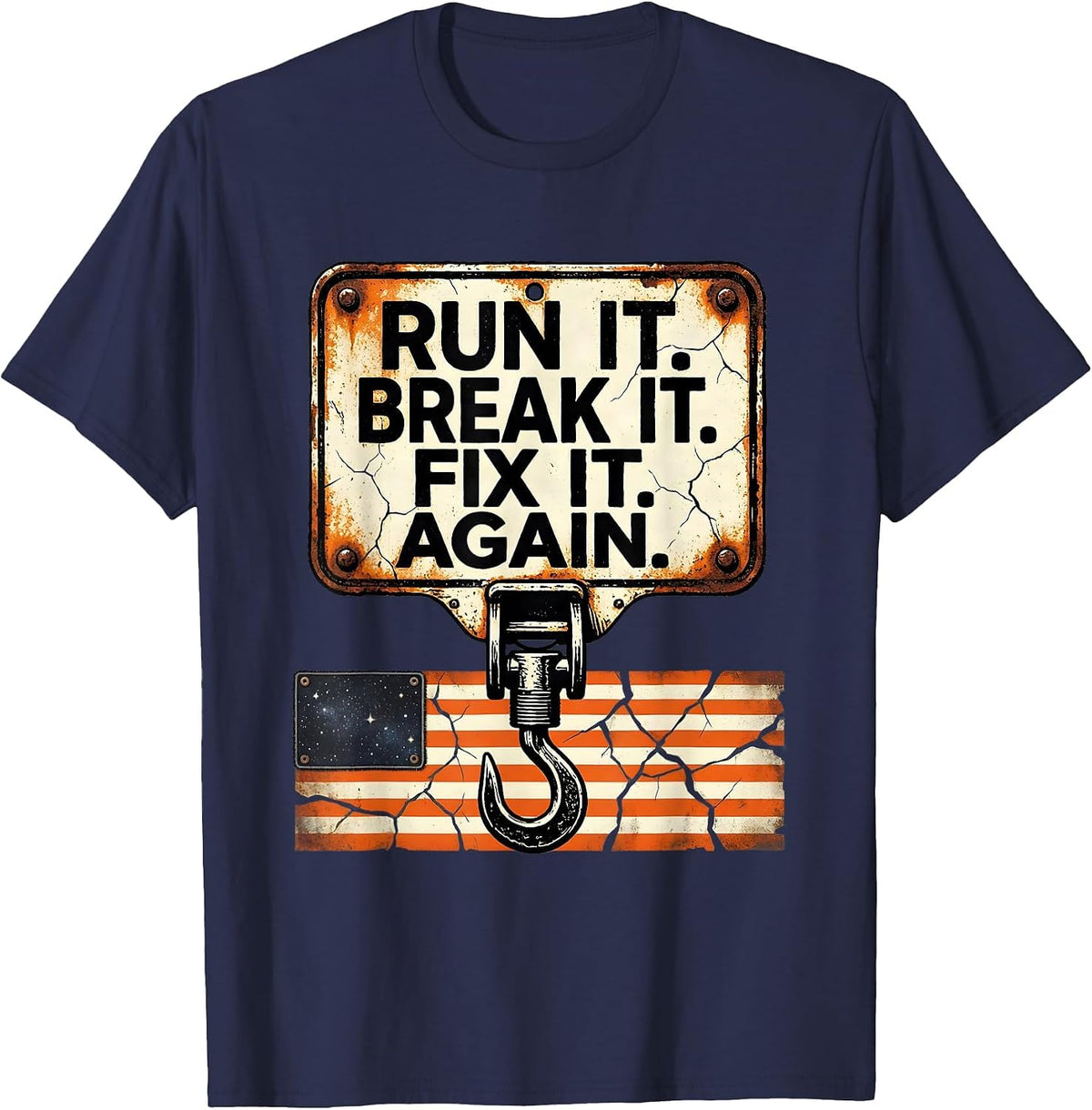 Run It Break It Fix It Again Distressed Racing Gift T-Shirt - Navy Blue