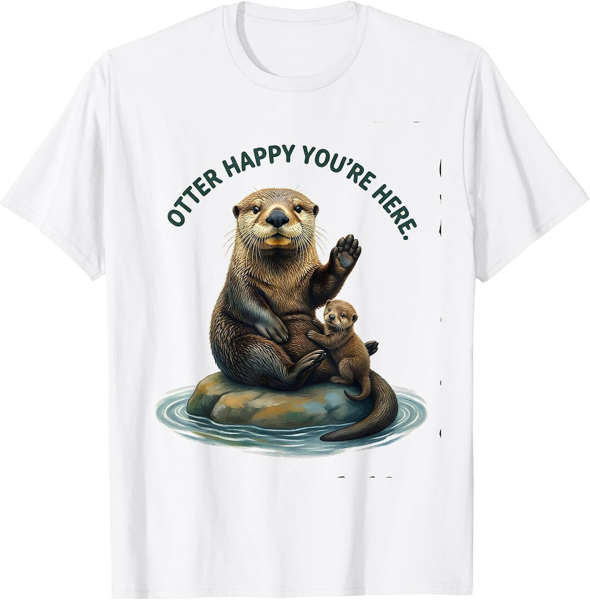 Men's Otter Happy You're Here Funny Otter Lover Gift T-Shirt - White