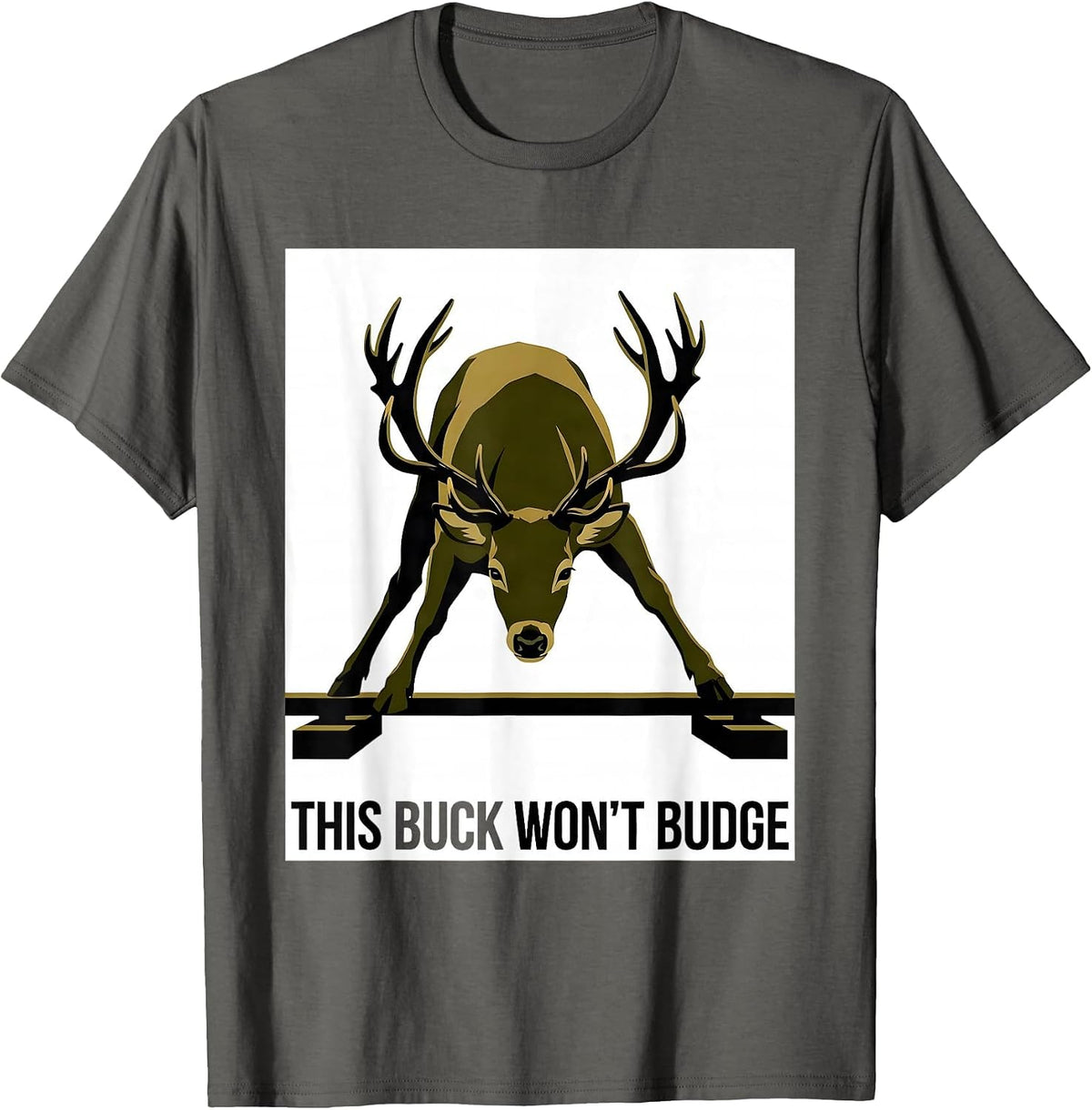 Men's This Buck Won't Budge Funny Deer Hunting Camo Outdoor Humor T-Shirt - Asphalt Grey