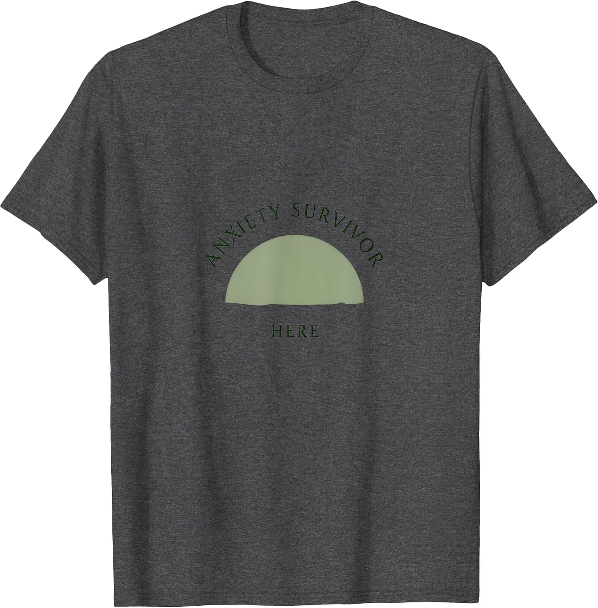 Anxiety Survivor Here Mental Health Awareness Design T-Shirt - Dark Heather Grey
