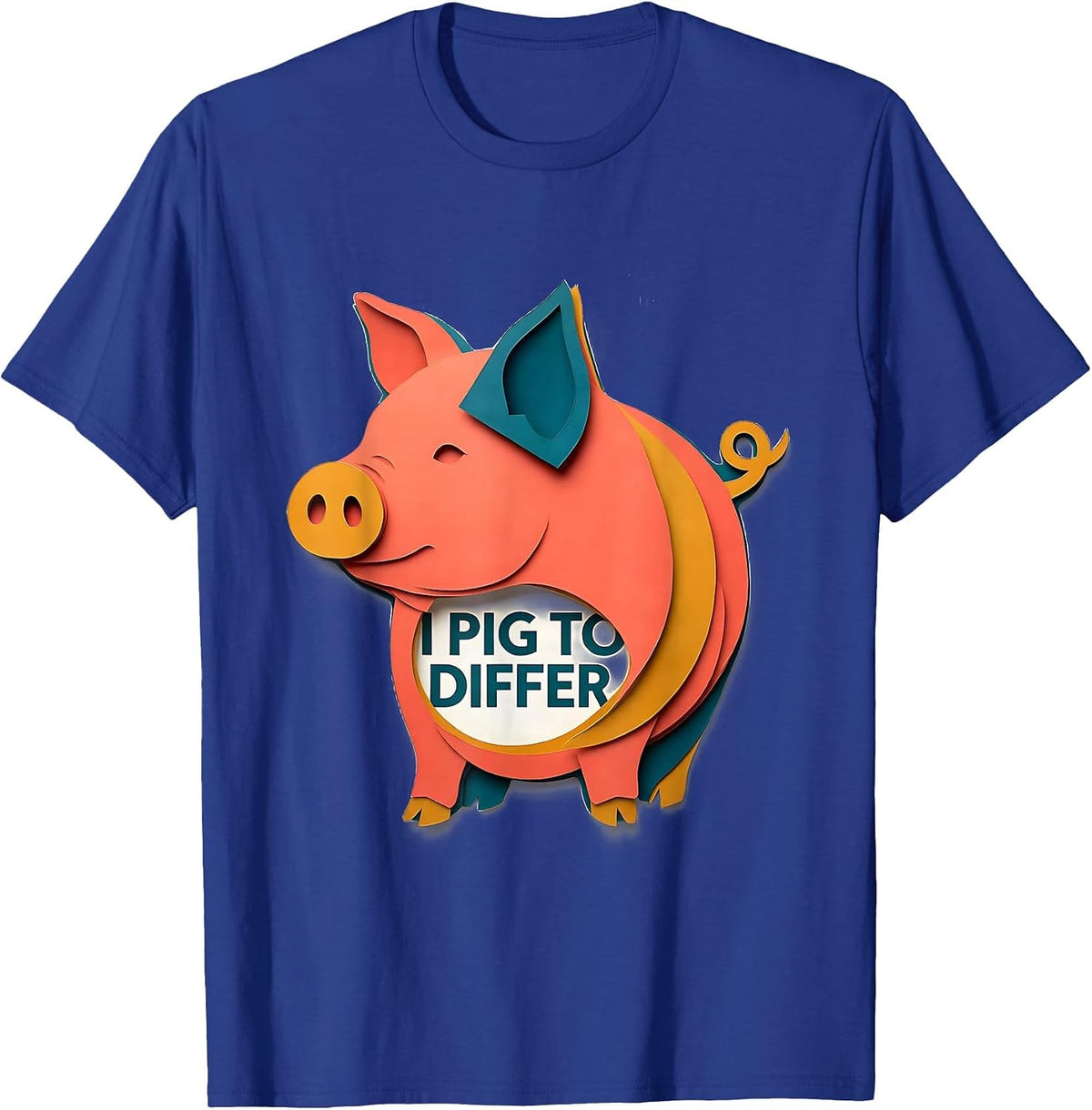 I Pig To Differ Funny Pig Farm Animal Lover Humor T-Shirt - Royal Blue