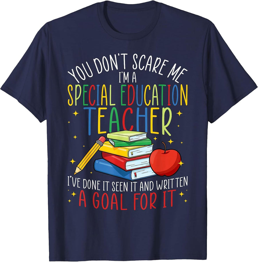 You Don't Scare Me I'm a Special Education SPED Teacher T-Shirt - Navy Blue