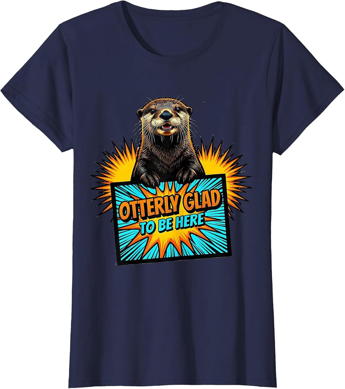 Women's Otterly Glad To Be Here Cute Otter Lover Pop Art Humor T-Shirt - Navy Blue