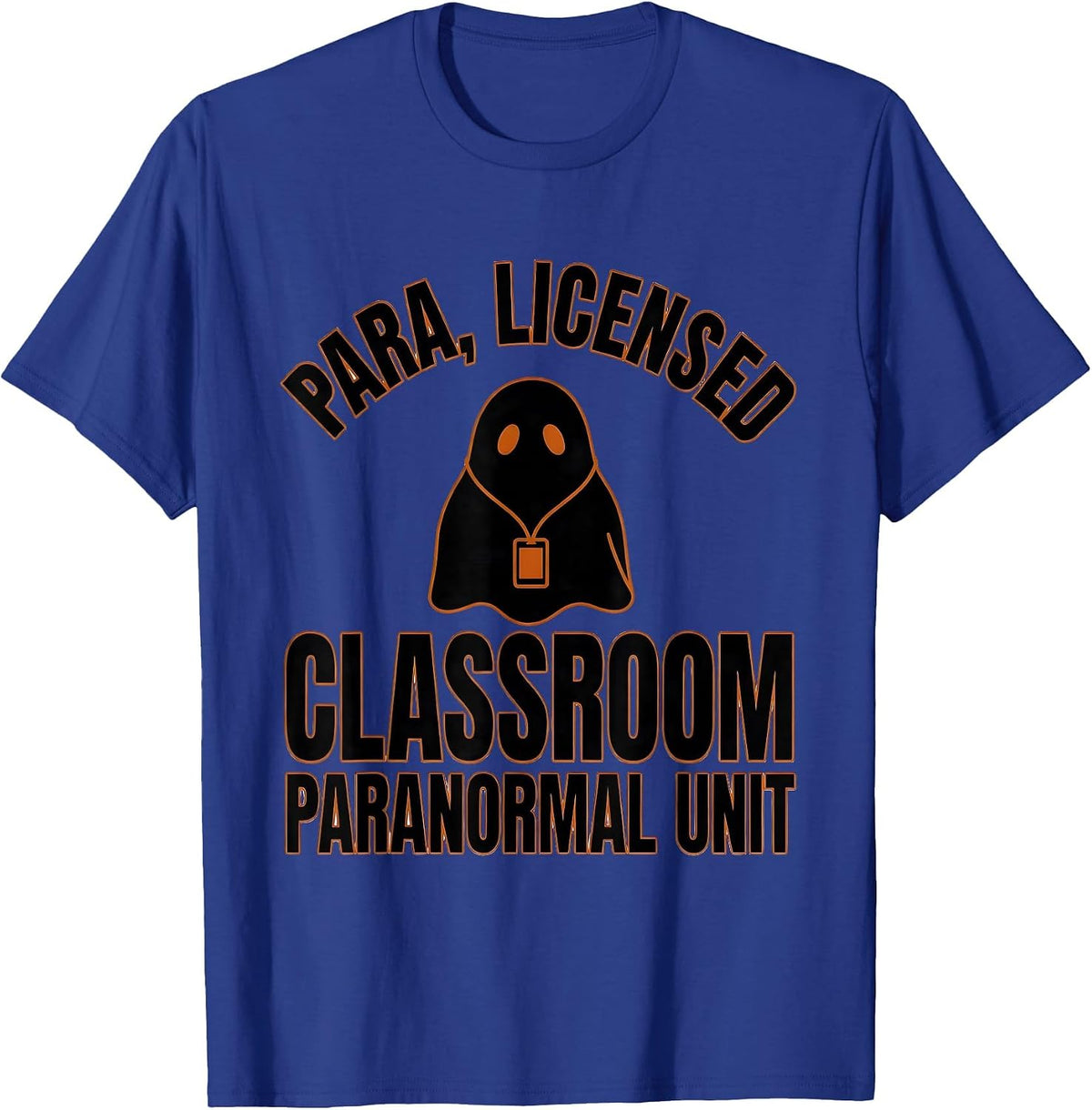Para, Licensed — Classroom Paranormal Unit Funny T-Shirt - Royal Blue