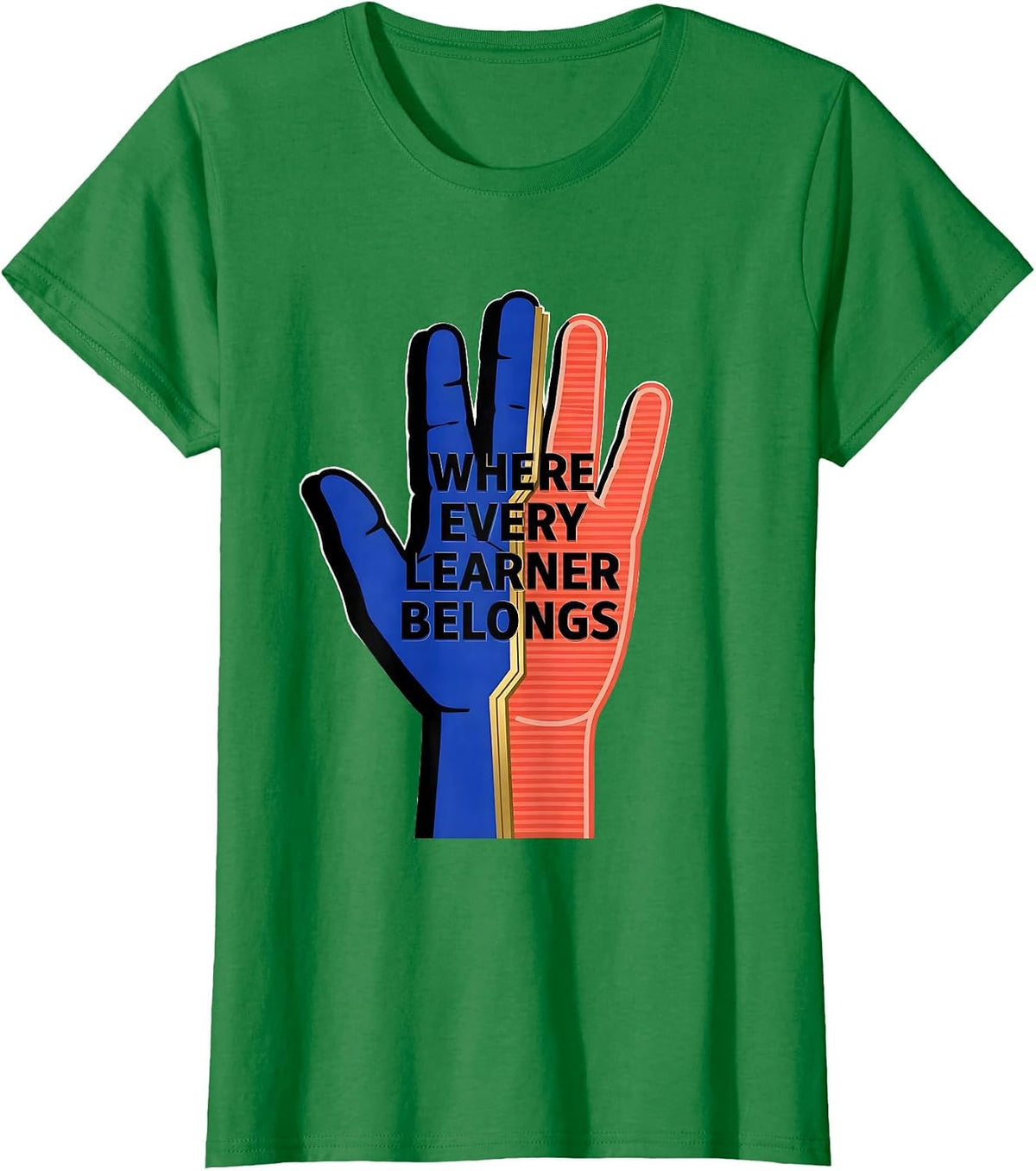 Women's Where Every Learner Belongs Special Education Design T-Shirt - Kelly Green