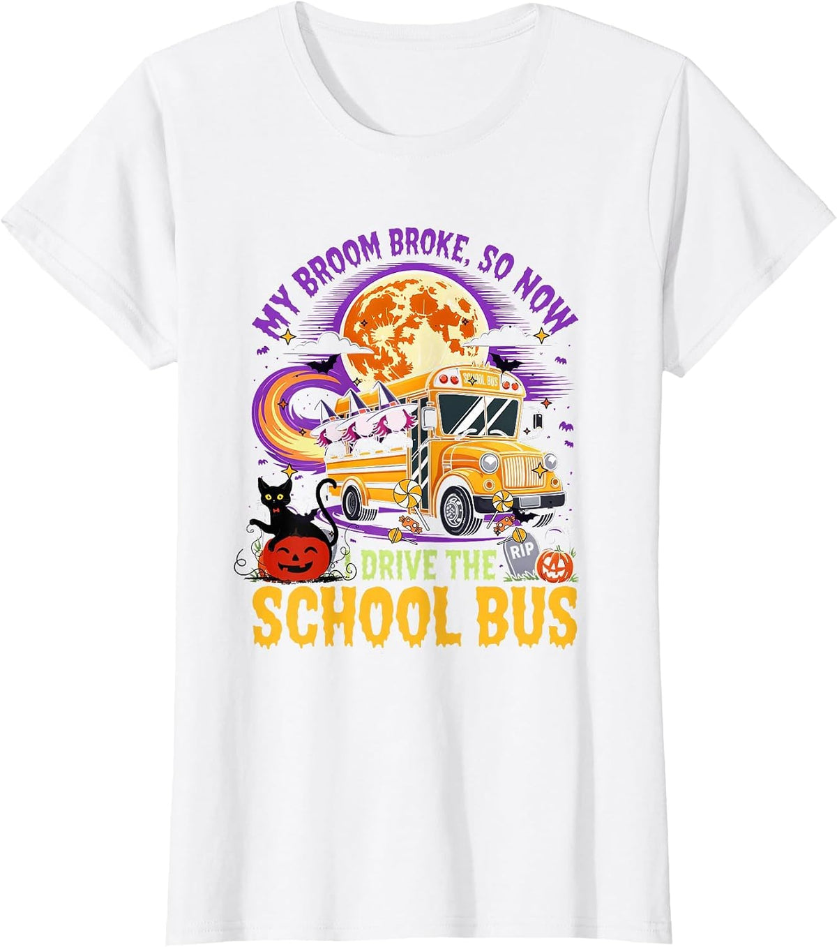 Halloween My Broom Broke So Now I Drive A School Bus Driver T-Shirt - White