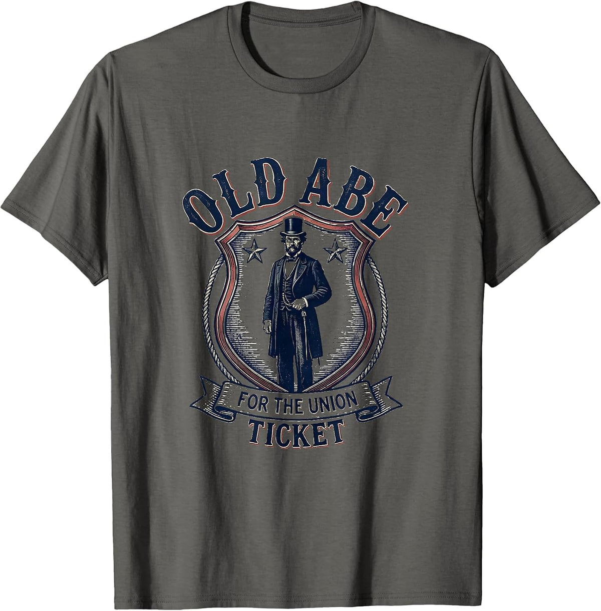 Old Abe For The Union Ticket Funny Abraham Lincoln T-Shirt - Asphalt Grey