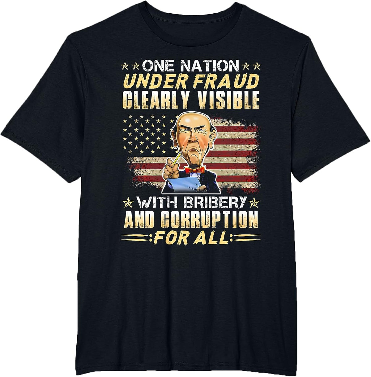 One Nation Under Fraud Clearly Visible with Bribery T-Shirt - Black